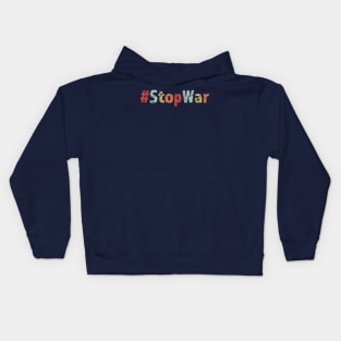 Stop War Political Protest Shirt Kids Hoodie